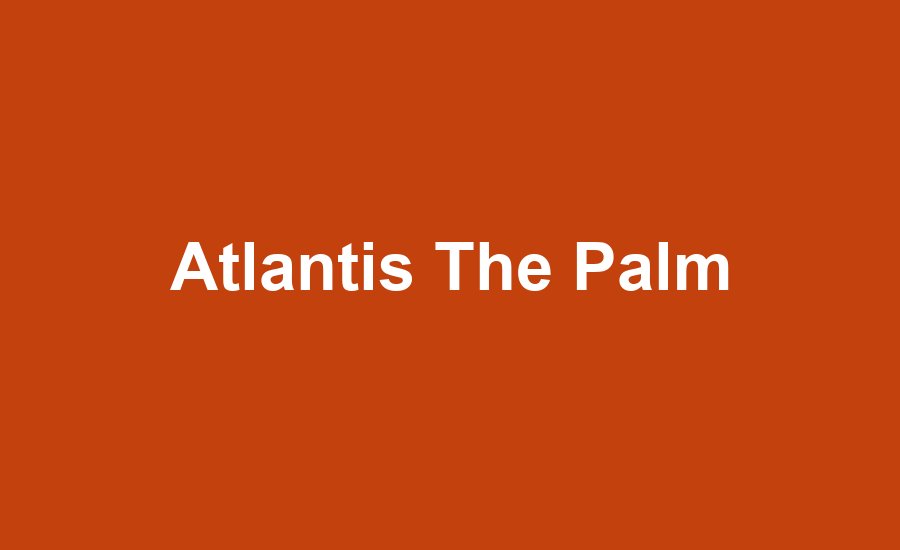 Atlantis The Palm