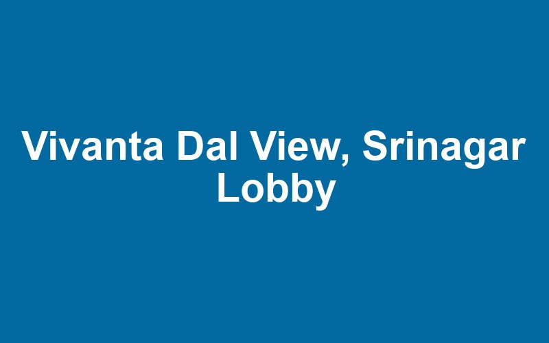 Vivanta Dal View, Srinagar